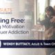 Promotional graphic for True Charity Webinar, Breaking Free: Building Motivation to Conquer Addiction, presented by Wendy Buttacy