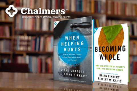 Promotional graphic showing book covers for "When Helping Hurts" and "Becoming Whole" by authors at Chalmers