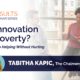 Promo graphic for True Charity Real Results Webinar: Can Innovation End Poverty? with Tabitha Kapic of Chalmers Centera